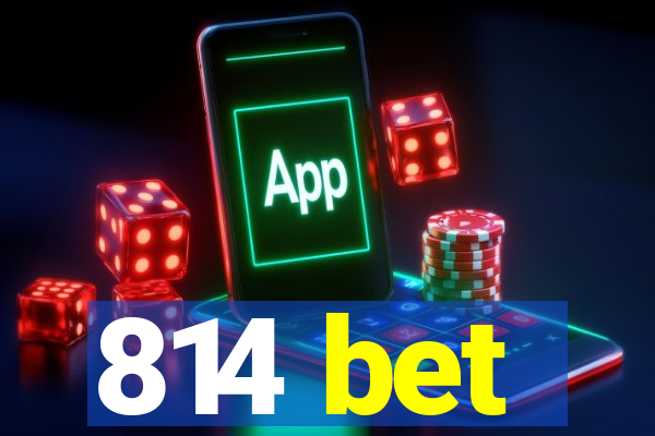 814 bet